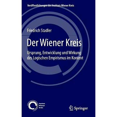 预订 Der Wiener Kreis: Ursprung, Entwicklung und Wirkung des Logischen Empirismus im Kontext 维也纳学派-起源，发展和文本