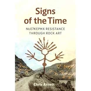 through Signs Nlaka’pamux 预订 Rock 迹象 the 时代 9780774867962 Time Art Resistance