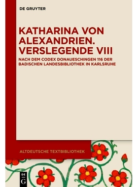 预订 Katharina von Alexandrien: Verslegende VIII. Nach dem Codex Donaueschingen 116 der Badischen Landesbibliothek in Ka