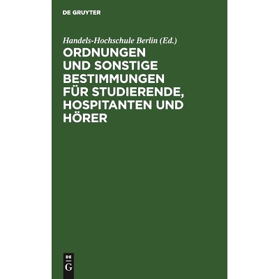 预订 Ordnungen und sonstige Bestimmungen für Studierende, Hospitanten und Hörer: 9783112453339