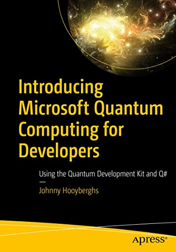 【预订】Introducing Microsoft Quantum Computing for Developers 9781484272459