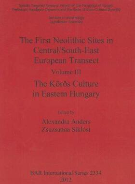 [预订]The First Neolithic Sites in Central/South-East European Transect. Volume III: The Körös Culture i 9781407309170