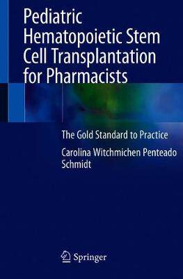 【预订】Pediatric Hematopoietic Stem Cell Transplantation for Pharmacists