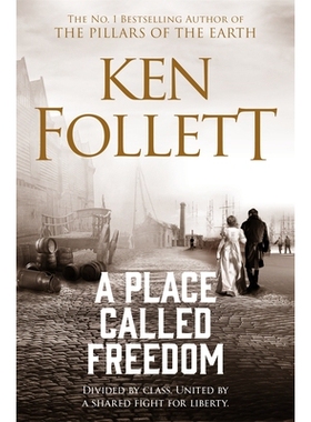 预订 Place Called Freedom, A: A Vast, Thrilling Work of Historical Fiction: 9781509864300