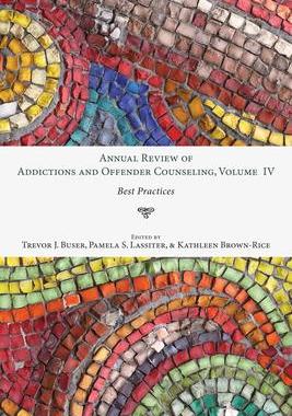 [预订]Annual Review of Addictions and Offender Counseling, Volume IV: Best Practices 9781532641404