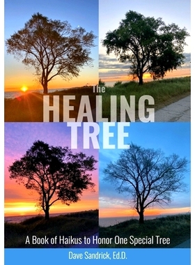 预订 The Healing Tree: A Book of Haikus to Honor One Special Tree