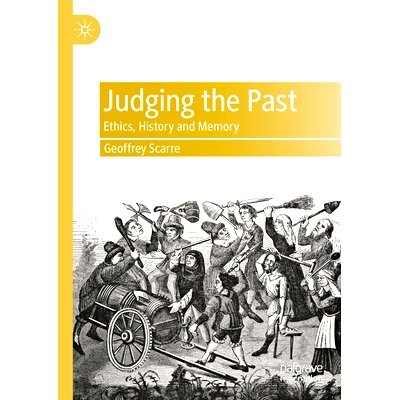 预订 Judging the Past: Ethics, History and Memory 判断过去：伦理、历史与记忆: 9783031345104