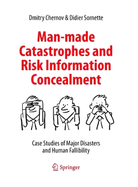 预订 Man-made Catastrophes and Risk Information Concealment: Case Studies of Major Disasters and Human Fallibility: 9783