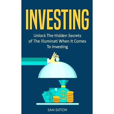 预订 Investing: Unlock The Hidden Secrets of The Illuminati When It Comes To Investing: 9781986677264