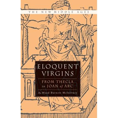 The Rhetoric of Virginity from Thecla to