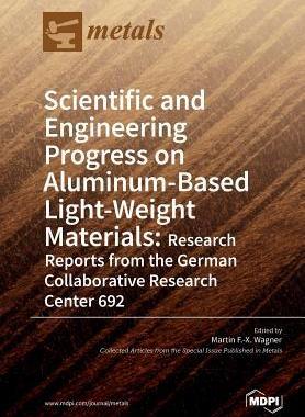 [预订]Scientific and Engineering Progress on Aluminum-Based Light-Weight Materials: Research Reports from  9783038971962