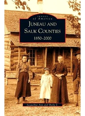 预订 Juneau and Sauk Counties: 1850-2000: 9781531613112