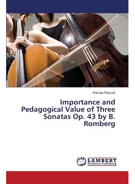 预订 Importance and Pedagogical Value of Three Sonatas Op. 43 by B. Romberg: 9783659808708