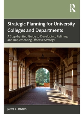 预订 Strategic Planning for University Colleges and Departments: A Step-by-Step Guide to Developing, Refining, and Imple