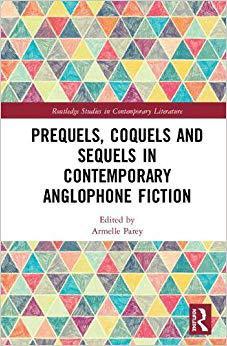 【预售】Prequels, Coquels and Sequels in Contemporary Anglophone Fiction