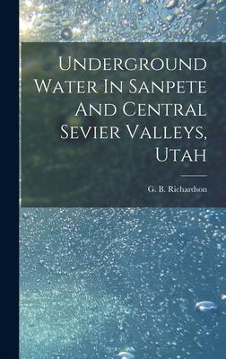 [预订]Underground Water In Sanpete And Central Sevier Valleys, Utah 9781019306116