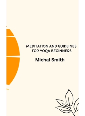 预订 Meditation and Guidlines for Yoqa Beginners: 9798360888512
