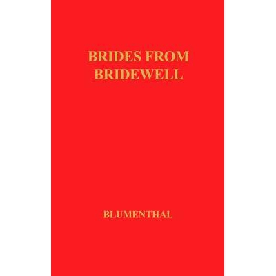 预订 Brides from Bridewell: Female Felons Sent to Colonial America: 9780837169248