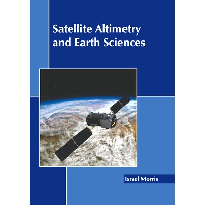 预订 Satellite Altimetry and Earth Sciences *测高与地球科学“，: 9781641168090