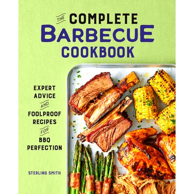 预订 The Complete Barbecue Cookbook: Expert Advice and Foolproof Recipes for BBQ Perfection