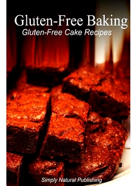预订 Gluten-Free Baking - Gluten Free Cake Recipes: 9781493510801