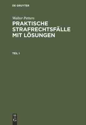 【预订】PETERS: PRAKT. STRAFRECHTSFÄLLE  T. 1 12 A PSL 9783112305553