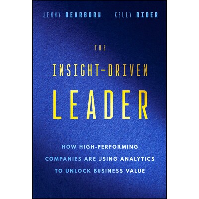 现货 The Insight-Driven Leader: How High-Performing Companies Are Using Analytics to Unlock Business Value 洞察驱动型*：