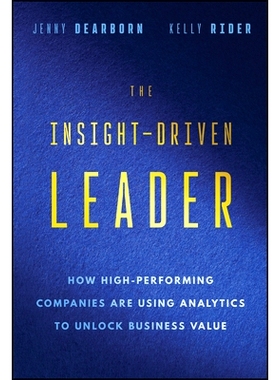 现货 The Insight-Driven Leader: How High-Performing Companies Are Using Analytics to Unlock Business Value 洞察驱动型*：