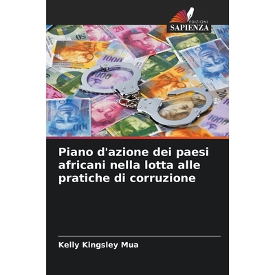 预订 Piano d’azione dei paesi africani nella lotta alle pratiche di corruzione: DE: 9786209255762