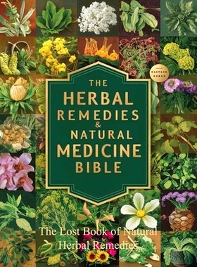 预订 The Lost Book of Natural Herbal Remedies: Transform your backyard into a haven of natural wellness with this compre