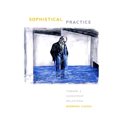 预订 Sophistical Practice: Toward a Consistent Relativism 诡辩的实践:走向一致的相对主义: 9780823256389