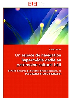 预订 Un Espace de Navigation Hypermedia Dedie Au Patrimoine Culturel Bati: 9786131551505