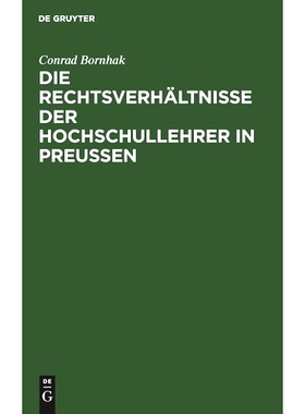 预订 Die Rechtsverhältnisse der Hochschullehrer in Preussen: Zum praktischen Gebrauche: 9783111217130