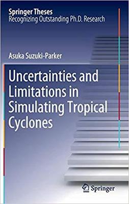 【预订】Uncertainties and Limitations in Simulating Tropical Cyclones 9783642250286