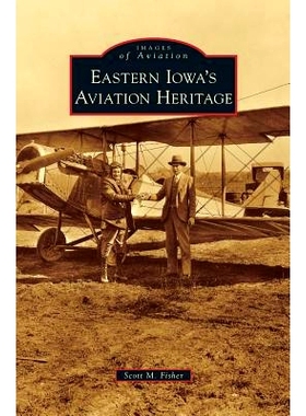 预订 Eastern Iowa’s Aviation Heritage: 9781531655419
