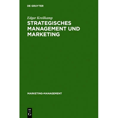 预订 Strategisches Management und Marketing: Markt- und Wettbewerbsanalyse, Strategische Frühaufklärung, Portfolio-Man