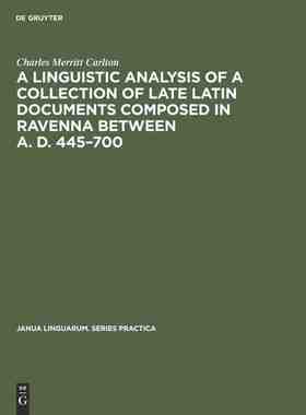 【预订】A linguistic analysis of a collection of late Latin documents compos 9783111254029