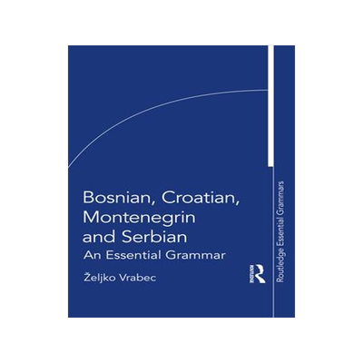 [预订]Bosnian, Croatian, Montenegrin and Serbian: An Essential Grammar 9780367723637