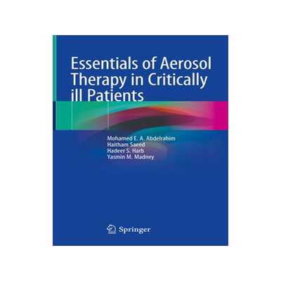 [预订]Essentials of Aerosol Therapy in Critically ill Patients 9783030850258