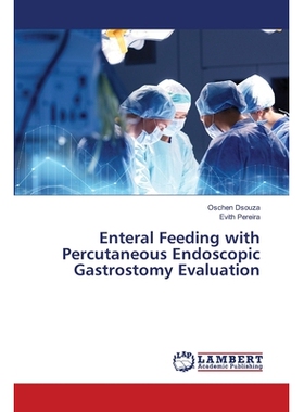 预订 Enteral Feeding with Percutaneous Endoscopic Gastrostomy Evaluation: 9786139855582