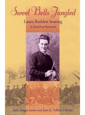 预订 Sweet Bells Jangled: Laura Redden Searing, a Deaf Poet Restored Volume 4: 9781563681387