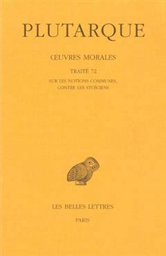 [预订]Oeuvres morales, Vol. 15-2. Traité 72, Sur les notions communes, contre les Stoïciens 9782251005072
