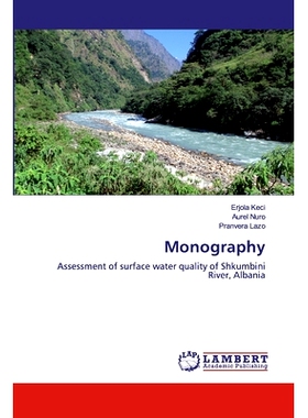 预订 Monography:Assessment of surface water quality of Shkumbini River, Albania: Assessment of surface water quality of