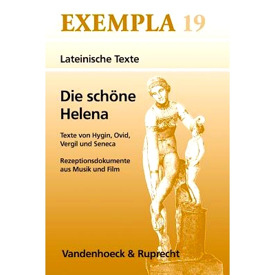 预订 Die schöne Helena: Texte von Hygin, Ovid, Vergil und Seneca. Rezeptionsdokumente aus Musik und Film 美丽的海伦娜：