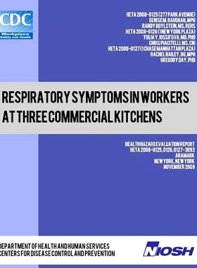 预订 Respiratory Symptoms in Workers at Three Commercial Kitchens: Health Hazard Evaluation Report: HETA 2008-0125, 0126