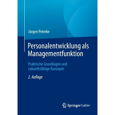 预订 Personalentwicklung als Managementfunktion: Praktische Grundlagen und zukunftsfähige Konzepte: 9783658332709