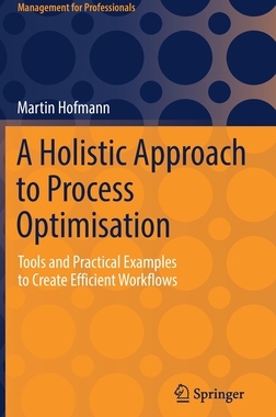 【预订】A Holistic Approach to Process Optimisation 9783658340964