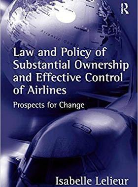 【预售】Law and Policy of Substantial Ownership and Effective Control of Airlines