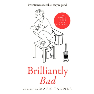 预订 Brilliantly Bad: Inventions So Terrible They’re Good: 9780008558659