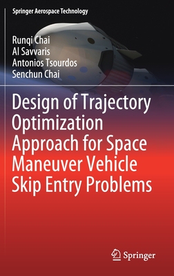 【预订】Design of Trajectory Optimization Approach for Space Maneuver Vehicle Skip Entry Problems